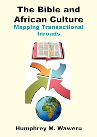 The Bible and African Culture. Mapping Transactional Inroads book cover