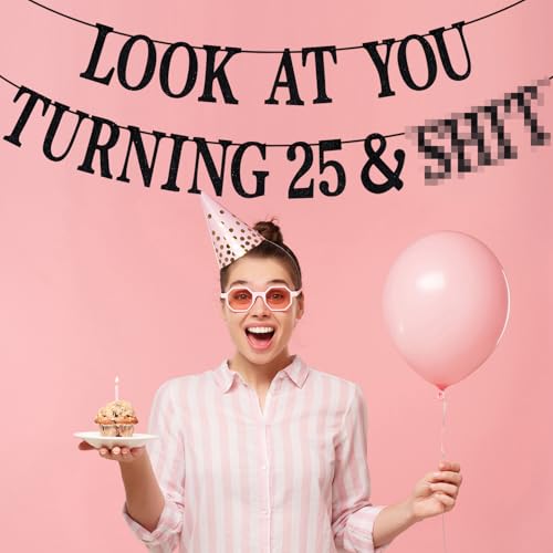 Black Glitter Look at You Turning 25 & Sh*t Banner, Happy 25th Birthday/Level 25 Unlocked/Cheers to 25 Years, Funny 25th Birthday Party Decorations Supplies by PYBHILK - Used condition - Image 4