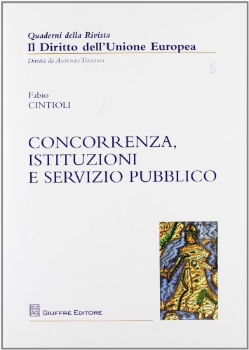 Concorrenza, istituzioni e servizio pubblico