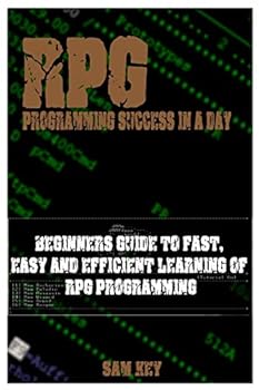 Paperback RPG Programming Success in a Day: Beginners Guide to Fast, Easy and Efficient Learning of RPG Programming Book