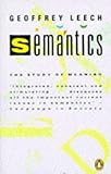 Semantics: The Study of Meaning