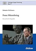 Franz Müntefering: Eine politische Biographie (Göttinger Junge Forschung) 3838202368 Book Cover