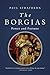 The Borgias: Power and Fortune (Italian Histories)