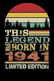 This Legend Was Born In 1941 Limited Edition: Lined Notebook Birthday Gift Ideas Anniversary Gift Idea I Birthday Card Alternative For wife women men, ... gift for Brother sister, 6x9,110 Pges