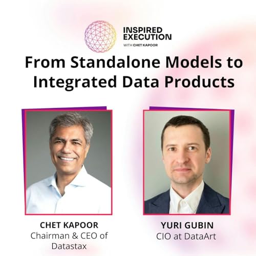 From Standalone Models to Integrated Data Products with Yuri Gubin