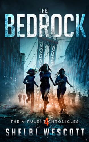 The Bedrock (The Virulent Chronicles)