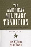 The American Military Tradition: From Colonial Times to the Present