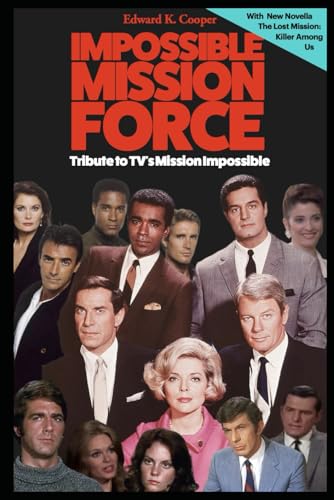 Photo de Impossible Mission Force: Tribute to TV's Mission Impossible: With New Novella - The Lost Mission: Killer Among Us