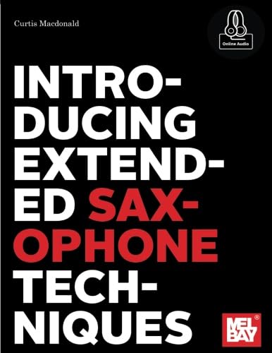 Introducing Extended Saxophone Techniques