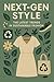 Next-Gen Style: : The Latest Trends in Sustainable Fashion
