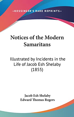Notices of the Modern Samaritans: Illustrated by Incidents in the Life of Jacob Esh Shelaby (1855)