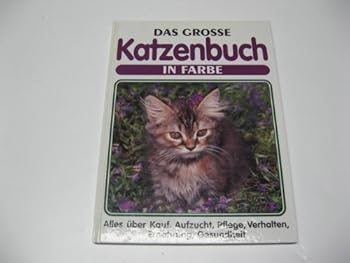 Hardcover Das groÃŸe Katzenbuch in Farbe. Sonderausgabe. Mit Lexikon der 20 beliebtesten Rassen [German] Book
