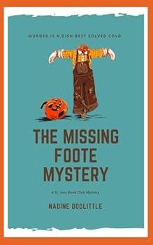 Paperback The Missing Foote Mystery: Traditional Cosy (St. Ives Book Club Mysteries) Book