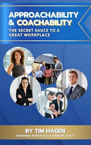 Approachability and Coachability: The Secret Sauce to a Great Workplace