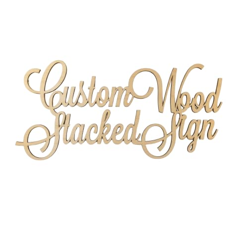 Stacked Personalized Wood Sign Laser Cut. Select Favorite Font and Width Size 2 lines per sign. Live Preview.