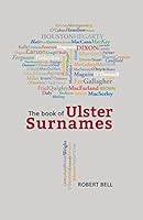 The Book of Ulster Surnames 1909556866 Book Cover