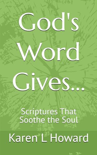 God's Word Gives...: Scriptures That Soothe the Soul