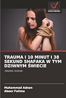 Trauma I 10 Minut I 38 Sekund Shafaka W Tym Dziwnym Swiecie (Polish Edition) 6208469406 Book Cover