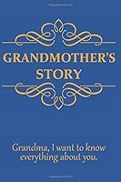 Grandmother's Story : Liend Jornal Gift, Grandma, I Want to Know Everything about You 1655324306 Book Cover
