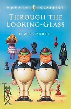 Through the Looking-Glass and What Alice Found There