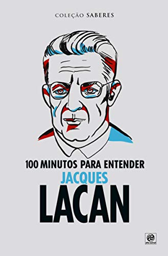 100 minutos para entender Jacques Lacan: