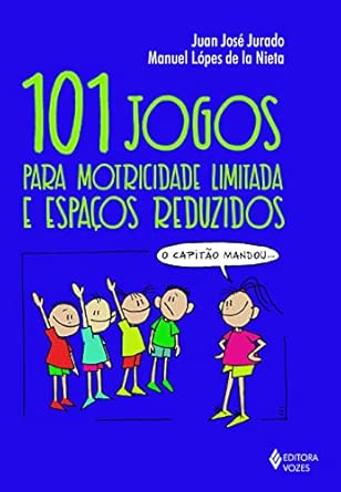 101 jogos para motricidade limitada e espaços reduzidos