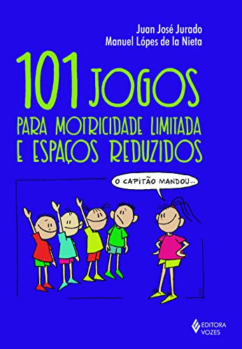 101 jogos para motricidade limitada e espaços reduzidos