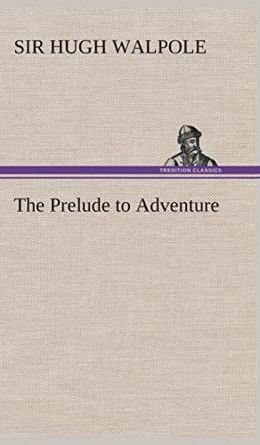 The Prelude to Adventure
