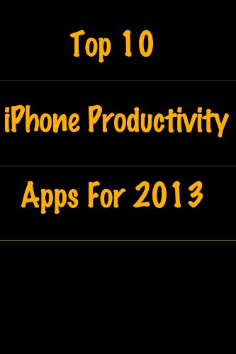 Top 10 iPhone Productivity Apps Of 2013!