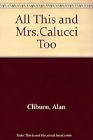 All this, and Mrs. Calucci too! 0715204351 Book Cover