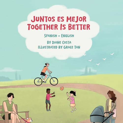 Together Is Better (Spanish-English): Juntos es mejor (Language Lizard Bilingual Living in Harmony) (Spanish Edition)