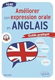  Améliorer son expression orale en anglais: A2-B2