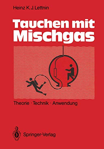 Tauchen mit Mischgas: Theorie, Technik, Anwendung