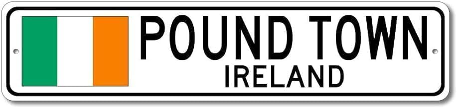 Pound Town, Ireland - Irish Flag Street Sign - Metal Novelty Sign, Sign, Man Cave Street Sign, Ireland City Sign, Irish Pub and Bar Wall Decor - 4x16 inch