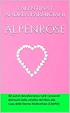 alpenrose schruns preise  Alpenrose (I rosa dei fratelli Parmigiani Vol. 1) (Italian Edition)