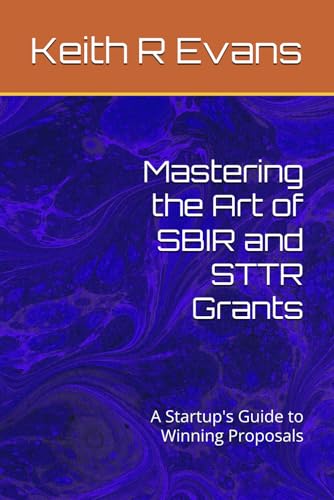 Mastering the Art of SBIR and STTR Grants: A Startup's Guide to Winning Proposals