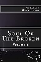 Soul of the Broken Vol. 2 1517189942 Book Cover