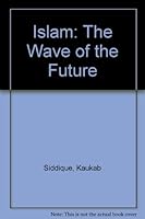 Islam: The Wave of the Future 0942978048 Book Cover