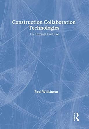 Construction Collaboration Technologies An Extranet Evolution