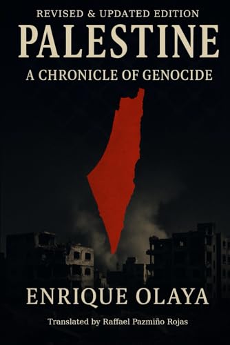 Palestine. Chronicle Of A Genocide