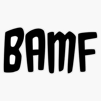 Leyland Designs BAMF Bumper Sticker Window Water Bottle Decal 5