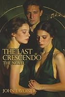 The Last Crescendo: The Novel 1970894601 Book Cover