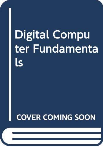 Digital Computer Fundamentals 0070661723 Book Cover