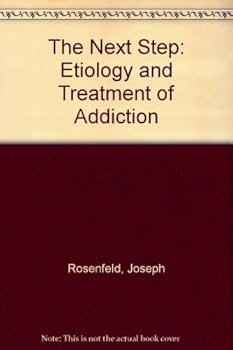 Paperback The Next Step: Etiology and Treatment of Addiction Book