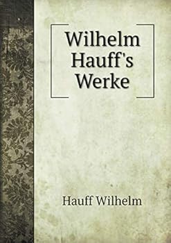 Paperback Wilhelm Hauff's Werke [German] Book