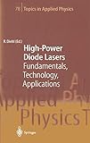 High-Power Diode Lasers: Fundamentals, Technology, Applications (Topics in Applied Physics, 78)