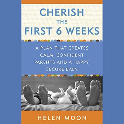 Cherish the First Six Weeks [Written by Helen Moon] episode artwork
