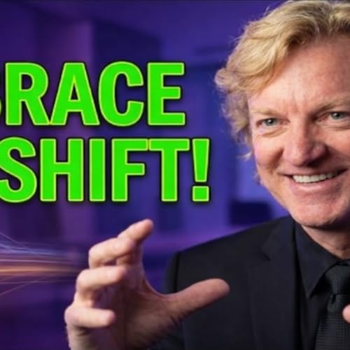 Episode 687: The Shift Is Happening - Embrace The Change