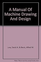 A Manual Of Machine Drawing & Design B005E4O3XW Book Cover
