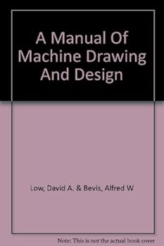 A Manual Of Machine Drawing & Design